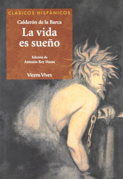 La Vida Es Sueño. Coleccion Clasicos Hispanicos.