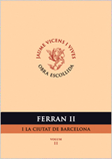 Ferran Ii I La Ciutat De Barcelona. Volum Ii