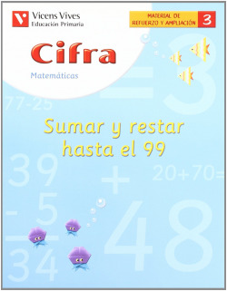 (04).CUAD.CIFRA 3:SUMAR Y RESTAR HASTA 99 (1O/2O PRIMARIA)