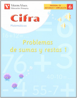 (04).CUAD.CIFRA 6:PROBLEMAS SUMAS RESTAS 1.(1O/2O PRIMARIA)