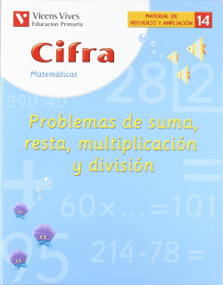 (04).CUAD.CIFRA 14:PROBLEMAS SUMA,RESTA,MULTIP.Y DIVISION