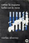 COMO LA ESPUMA LUCHA CON LA ROCA