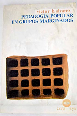 PEDAGOGIA POPULAR EN GRUPOS MARGINADOS