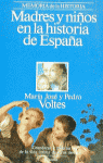 MADRES Y NIÑOS EN LA HISTORIA DE ESPAÑA