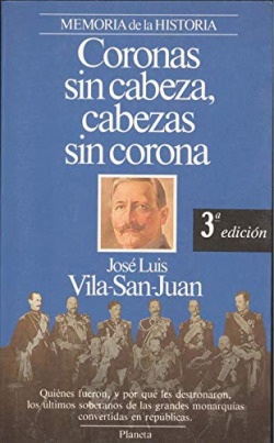 CORONAS SIN CABEZA, CABEZAS SIN CORONA