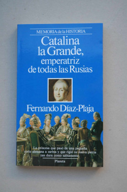 CATALINA LA GRANDE, EMPERATRIZ DE TODAS LAS RUSIAS