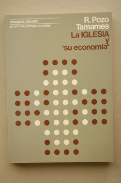 IGLESIA Y SU ECONOMIA, LA