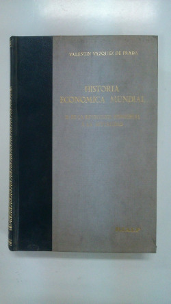 HISTORIA ECONOMICA MUNDIAL. (TOMO II)