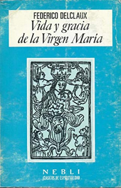 VIDA Y GRACIA DE LA VIRGEN MARIA