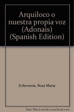 ARQUILOCO O NUESTRA PROPIA VOZ