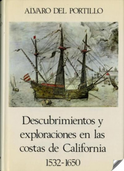 Descubrimientos y exploraciones en las costas de California. 1532-1650