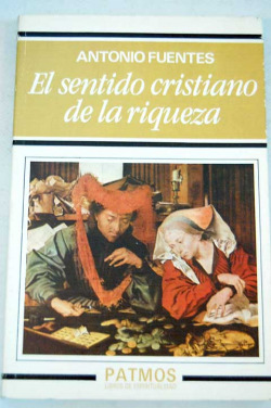 EL SENTIDO CRISTIANO DE LA RIQUEZA