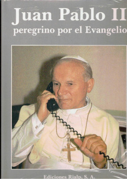 JUAN PABLO II. PEREGRINO POR EL EVANGELIO