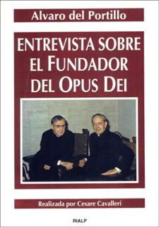 Entrevista sobre el Fundador del Opus Dei
