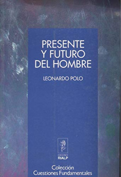 PRESENTE Y FUTURO DEL HOMBRE