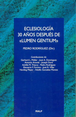 Eclesiología. 30 años después de Lumen Gentium