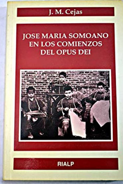 JOSE MARIA SOMOANO EN LOS COMIENZOS DEL OPUS DEI