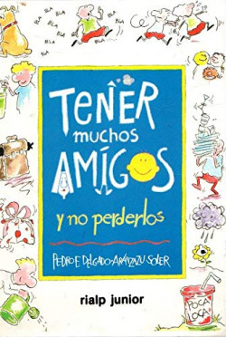 TENER MUCHOS AMIGOS-- Y NO PERDERLOS