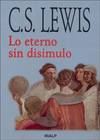 Lo eterno sin disimulo