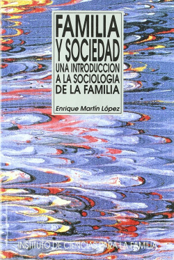 Familia y Sociedad. Una introducción a la sociología de la familia