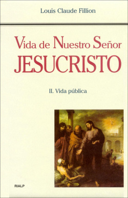 Vida de Nuestro Señor Jesucristo. II. Vida pública