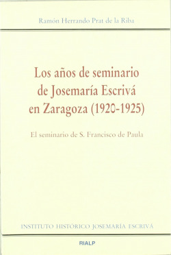 Los años de seminario de Josemaría Escrivá en Zaragoza (1920-1925)