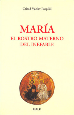 María, el rostro materno del Inefable