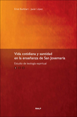 Vida cotidiana y santidad en la enseñanza de San Josemaría