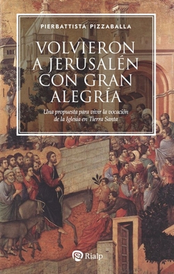 VOLVIERON A JERUSALÈN CON GRAN ALEGRÍA