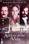 Arráncame la vida