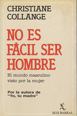 NO ES FACIL SER HOMBRE