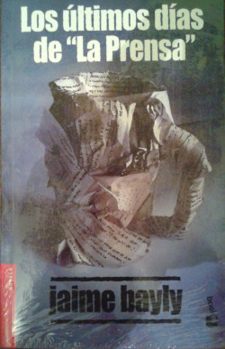 NOVELA/ULTIMOS DIAS DE "LA PRENSA".