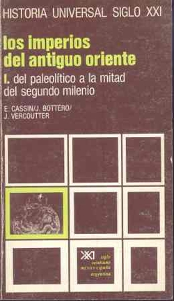 Los imperios del Antiguo Oriente. I. Del paleolítico a la mitad del segundo milenio