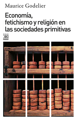 Economía, fetichismo y religión sociedades primitivas