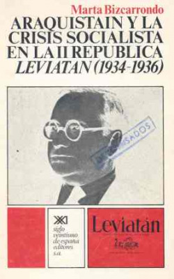 ARAQUISTAIN Y LA CRISIS SOCIALISTA EN LA II REPUBLICA. LEVIA