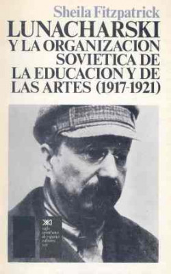 LUNACHARSKI Y LA ORGANIZACION SOVIETICA DE LA EDUCACION Y DE