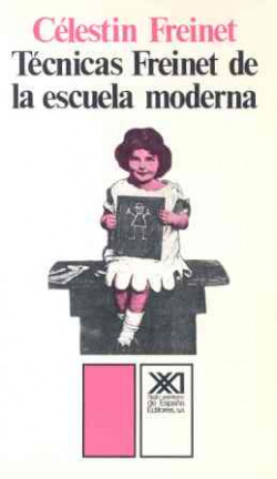 TECNICAS FREINET EN LA ESCUELA MODERNA.