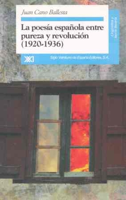 La poesía española entre pureza y revolución, (1920-1936)