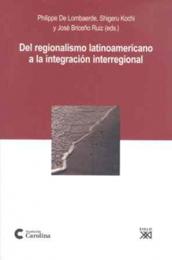 DEL REGIONALISMO LATINOAMERICANO A LA INTEGRACION INTERREGIONAL
