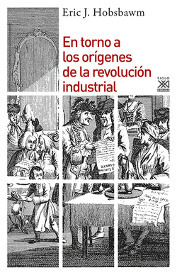 EN TORNO A LOS ORIGENES DE LA REVOLUCIÓN INDUSTRIAL