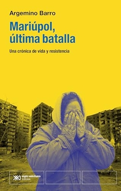 Mariúpol, la última batalla