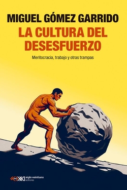 LA CULTURA DEL DESESFUERZO