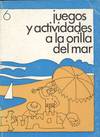 JUEGOS Y ACTIVIDADES A LA ORILLA DEL MAR