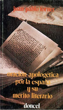 ORACION APOLOGETICA POR LA ESPAÑA Y SU MERITO LITERARIO