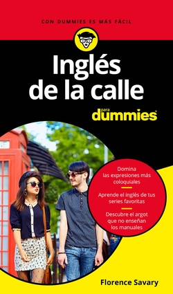 INGLÈS DE LA CALLE PARA DUMMIES