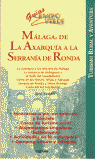 MALAGA, DE LA AXARQUIA A LA SERRANIA DE RONDA