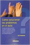 Cómo solucionar los problemas en el aula