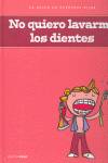 No quiero lavarme los dientes