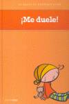 ¡Me duele!