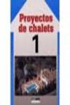 Proyectos de chalets 1